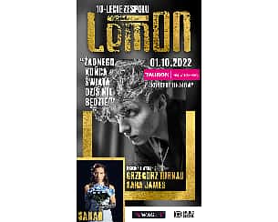 Bilety na koncert LemON - 10 lecie zespołu + goście: Grzegorz Turnau, Sara James, Sanah - koncert finałowy w Krakowie - 01-10-2022