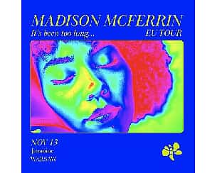 Bilety na koncert Madison McFerrin | Warszawa - 13-11-2022