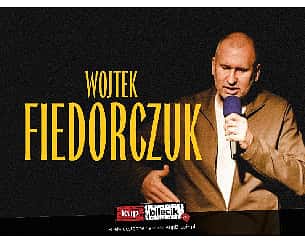Bilety na kabaret Stand-up: Wojtek Fiedorczuk - "Jak upozorować własne życie" w Białymstoku - 25-09-2022