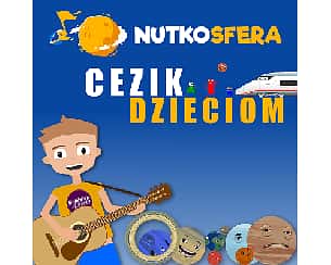 Bilety na koncert NutkoSfera - CeZik dzieciom | Białystok II TERMIN | SOLD OUT - 06-12-2022