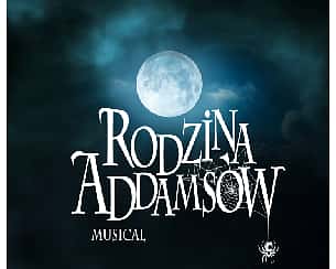 Bilety na spektakl RODZINA ADDAMSÓW - Poznań - 21-01-2023