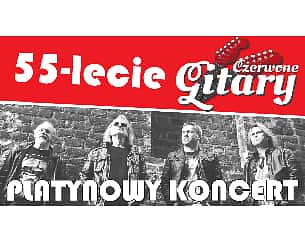 Bilety na koncert CZERWONE GITARY 55 LECIE -PLATYNOWY KONCERT w Grudziądzu - 20-05-2023