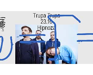 Bilety na koncert Trupa Trupa w Katowicach - 23-10-2022