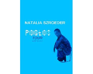 Bilety na koncert Natalia Szroeder - Pogłos w Kielcach - 15-10-2022