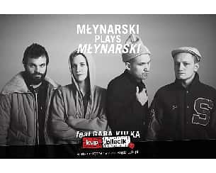 Bilety na koncert Młynarski Plays Młynarski feat. GABA KULKA w Gdyni - 05-04-2018