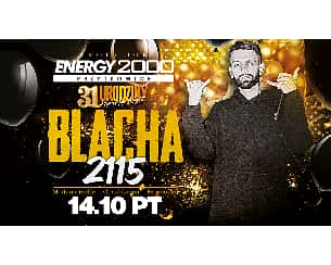 Bilety na koncert Blacha 2115: Urodziny Energy 2000 w Przytkowicach - 14-10-2022