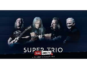 Bilety na koncert Super Trio - Legendy polskiej muzyki rockowe...czyli Super Trio w Łodzi - 21-11-2022