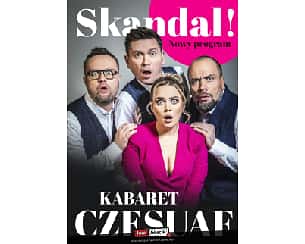 Bilety na kabaret Czesuaf - Skandal ! w Sieradzu - 27-11-2022