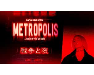 Bilety na koncert Daria Zawiałow „Metropolis…wojen nie będzie” w Elblągu - 05-11-2022 Bilety na koncert Daria Zawiałow „Metropolis…wojen nie będzie” w Elblągu - 05-11-2022
