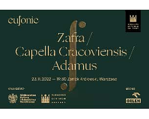 Bilety na koncert Eufonie 2022 - Zafra / Capella Cracoviensis / Adamus w Warszawie - 23-11-2022
