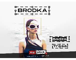 Bilety na koncert BRODKA - "Sadza" w Poznaniu - 27-11-2022
