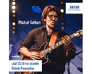 Bilety na koncert Michał Sołtan | "Muzyczne Powody" #4 w Warszawie - 13-10-2022