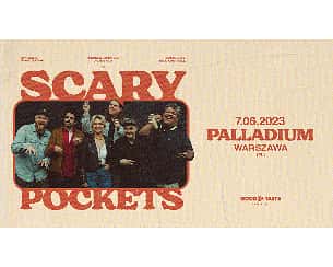 Bilety na koncert Scary Pockets w Warszawie - 07-06-2023
