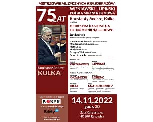 Bilety na koncert Jubileusz 75-lecia Urodzin Konstantego Andrzeja Kulki/WIENIAWSKI/LIPIŃSKI/POLSKA MUZYKA FILMOWA w Katowicach - 14-11-2022