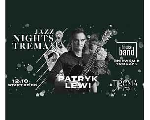Bilety na koncert Patryk Lewi | Trema Jazz Nights #6 w Warszawie - 12-10-2022