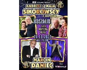 Bilety na koncert Andrzej Sikorowski i Maja Sikorowska + Marcin Daniec w Koszalinie - 28-10-2022