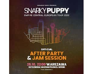 Bilety na koncert SNARKY PUPPY OFFICIAL AFTER PARTY & JAM SESSION w Warszawie - 25-10-2022