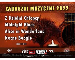 Bilety na koncert Zaduszki Muzyczne - Nocne Boogie / Alice in Wonderland / Midnight Blues / Z Dzielni Chłopcy w Legnicy - 28-10-2022