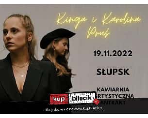 Bilety na koncert Kinga i Karolina Pruś - Jesienna trasa koncertowa - promocja albumu DAR w Słupsku - 19-11-2022