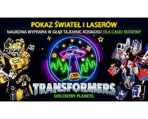 Bilety na kabaret Transformers - discovery planets w Częstochowie - 18-12-2022