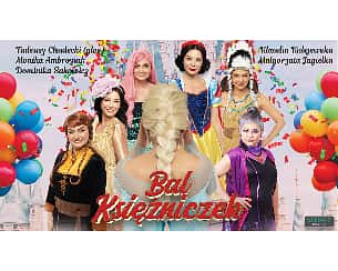 Bilety na kabaret Bal Księżniczek - urodziny Elsy - Spektakl dla dzieci - premiera w Częstochowie - 05-11-2022