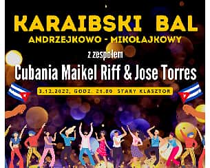 Bilety na koncert Karaibski bal andrzejkowo-mikołajkowy z zespołem Cubania Maikel Riff & Jose Torres we Wrocławiu - 03-12-2022