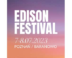 Bilety na EDISON FESTIVAL 2023 - DZIEŃ I