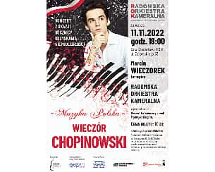 Bilety na koncert Muzyka Polska - Wieczór Chopinowski - Koncert z okazji rocznicy odzyskania niepodległości w Radomiu - 11-11-2022