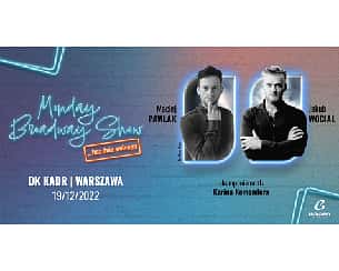 Bilety na koncert Monday Broadway Show: Pawlak, Komendera, Wocial w Warszawie - 19-12-2022