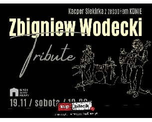 Bilety na koncert Tribute to Wodecki - Kacper Siekirka z zespołem "Konie" w Gdańsku - 19-11-2022