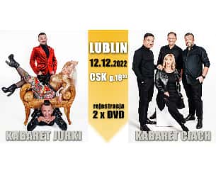 Bilety na kabaret JURKI | Kabaret CIACH - dwie rejestracje DVD w Lublinie - 12-12-2022