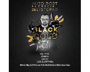 Bilety na koncert MILKWISH Live | Andrzejki Auto Port | Black & Gold w Gorzowie Wielkopolskim - 26-11-2022