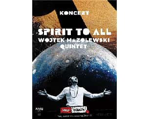 Bilety na koncert Wojtek Mazolewski Quintet - "Spirit To All" w Bydgoszczy - 03-12-2022