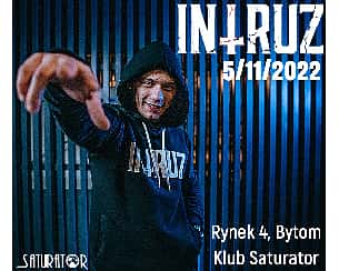 Bilety na koncert INTRUZ + Goście // BYTOM - SATURATOR - 05-11-2022