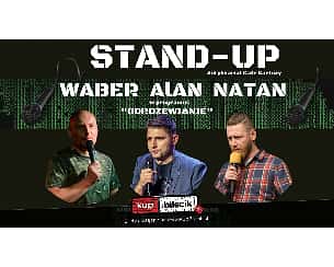 Bilety na kabaret Stand-Up: Waber and Natan - Waber and Natan oraz Alan w programie "Odrdzewianie" w Kartuzach - 16-11-2022