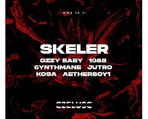 Bilety na koncert CZELUŚĆ WWA: SKELER / OZZY BABY / 1988 / JUTRO X KOSA / AETHERBOY1 / 6YNTHMANE w Warszawie - 18-11-2022