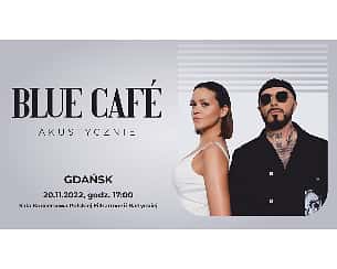 Bilety na koncert Blue Cafe - akustycznie w Gdańsku - 20-11-2022