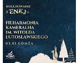 Bilety na koncert Kolędowanie z Enejem | Łomża - 03-01-2023