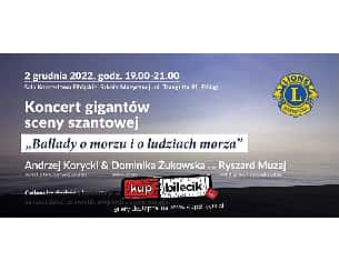 Bilety na koncert Ballady o morzu i ludziach morza - Andrzej Korycki, Dominika Żukowska, Ryszard Muzaj w Elblągu - 02-12-2022