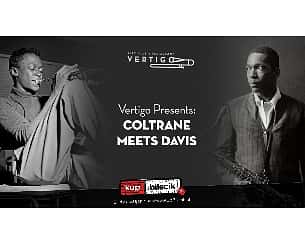 Bilety na koncert Coltrane meets Davis - Vertigo Presents: Coltrane meets Davis we Wrocławiu - 02-11-2022