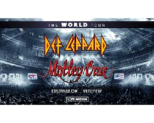 Bilety na koncert Def Leppard & Mötley Crüe - The World Tour w Krakowie - 31-05-2023