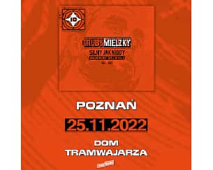 Bilety na koncert GRUBY MIELZKY X-LECIE ALBUMU SJNWJZ w Poznaniu - 25-11-2022