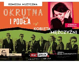 Bilety na spektakl Katarzyna Pakosińska i Poparzeni Kawą Trzy - Katarzyna Pakosińska + Poparzeni Kawą Trzy - Spektakl satyryczno-muzyczny - Chełm - 15-01-2023