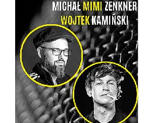 Bilety na kabaret STAND-UP | Wojtek Kamiński, Michał "Mimi" Zenkner | Gorlice - 07-03-2023