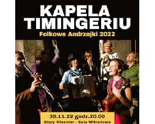 Bilety na koncert Folkowe Andrzejki 2022 - KAPELA TIMINGERIU we Wrocławiu - 30-11-2022