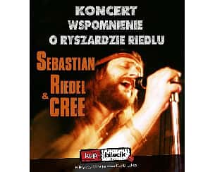 Bilety na koncert Wspomnienie o Ryszardzie Riedlu - Sebastian Riedel & Cree w Toruniu - 10-11-2022