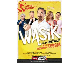Bilety na spektakl Wąsik - Jak się (nie)golić przed poznaniem teścia - Poznań - 08-01-2023