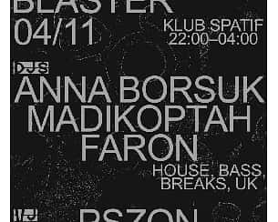 Bilety na koncert BLASTER w/Anna Borsuk, madikoptah, faron, pszon w Warszawie - 04-11-2022