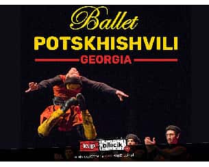 Bilety na spektakl Balet Potskhishvili Georgia - Bielsko-Biała - 07-02-2023