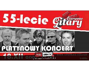 Bilety na koncert Czerwone Gitary - 55 lecie - Platynowy koncert w Lublinie - 18-12-2022